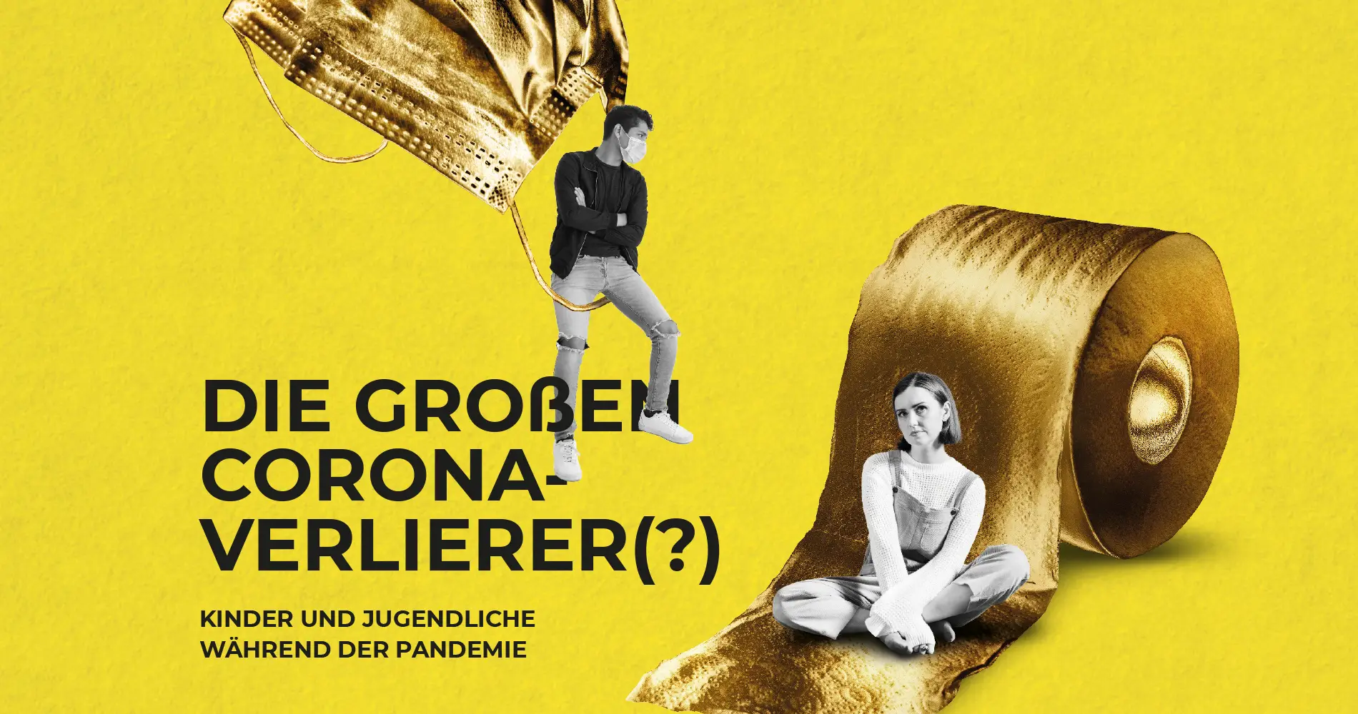 Kampagnenmotiv zur Corona-Pandemie mit Jugendlichen und plakativem Schriftzug „Die großen Corona-Verlierer(?)“