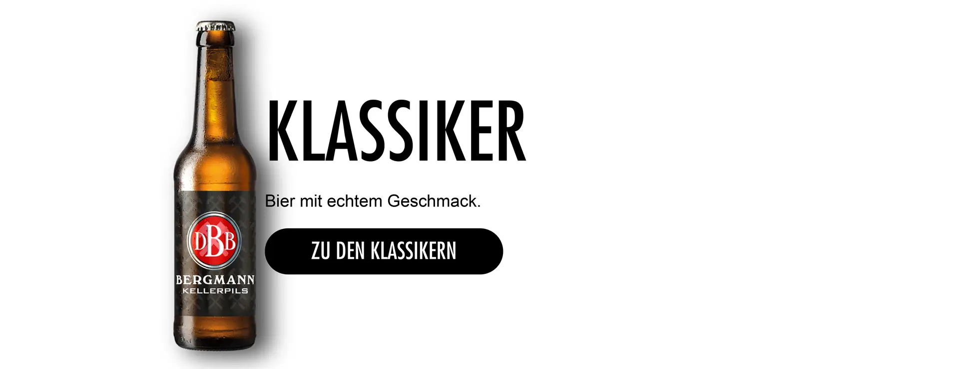 Website-Visual der Bergmann Brauerei mit Bierflasche, typografischem Claim und Call-to-Action „Zu den Klassikern“.